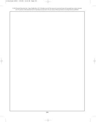 270
© 2010 Pearson Education, Inc., Upper Saddle River, NJ. All rights reserved.This material is protected under all copyright laws as they currently
exist. No portion of this material may be reproduced, in any form or by any means, without permission in writing from the publisher.
4 Solutions 44918 1/23/09 12:03 PM Page 270
 