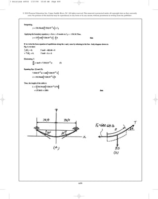 659
© 2010 Pearson Education, Inc., Upper Saddle River, NJ. All rights reserved.This material is protected under all copyright laws as they currently
exist. No portion of this material may be reproduced, in any form or by any means, without permission in writing from the publisher.
7 Solutions 44918 1/27/09 10:40 AM Page 659
 
