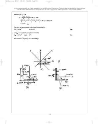 993
© 2010 Pearson Education, Inc., Upper Saddle River, NJ. All rights reserved.This material is protected under all copyright laws as they currently
exist. No portion of this material may be reproduced, in any form or by any means, without permission in writing from the publisher.
10 Solutions 44918 1/28/09 4:22 PM Page 993
 