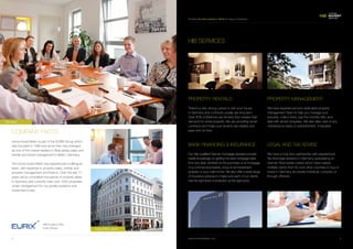 4 www.homeinvestberlin.com 5
Providing the best projects in Berlin for living or investment
PROPERTY RENTALS:
There’s a very strong culture to rent your house
in Germany and contracts usually are long term.
Over 80% of Berliners are tenants that creates high
demand for rental property. We are providing rental
contracts and make sure tenants are reliable and
pays rent on time.
BANK FINANCING & INSURANCE:
Our fully qualified German mortgage advisers provide
inside knowledge on getting the best mortgage rates
from any deal, whether for the purchase or re-mortgage
of a commercial property, a buy-to-let investment
property or your main home. We also offer a wide range
of insurance services to make sure each of our clients
has the right level of protection at the right price.
PROPERTY MANAGEMENT:
We have experienced and dedicated property
management Team to help you manage your
property, collect rents, pay the monthly bills, and
deal with tenant enquiries. We also take care of any
maintenance tasks or refurbishment, if required.
LEGAL AND TAX ADVISE:
We have a long term partnership with experienced
Tax And legal advisers in Germany specializing on
German Real estate market which have helped
multiple clients from EU and other countries to buy or
invest in Germany as private individual, company or
through offshore.
HIB SERVICES
COMPANY FACTS
Home Invest Berlin is part of the EURIX Group which
was founded in 1996 and since then has emerged
as one of the market leaders in Real estate sales and
rentals and Asset management in Berlin, Germany.
The Home Invest Berlin has experienced multilingual
team, with expertise in property sales, rentals and
property management and finance. Over the last 17
years we’ve completed thousands of property deals
in Germany and currently have over 1000 properties
under management for our private investors and
investment funds.
HiB team
Head office, Berlin
HiB is part of the
Eurix Group.
 