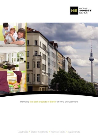 Apartments • Student Investments • Apartment Blocks • Supermarkets
Providing the best projects in Berlin for living or investment
 