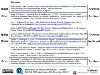 !Exist

Archived

Exist

Archived

!Exist

Archived

!Exist

!Archived

Exist

Archived
Herbert Van de Sompel, Martin Klein – Hiberlink
CNI Fall 2013, Washington, DC, December 9 2013

 