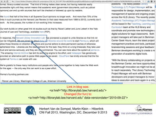 Link in blog was:
<a href=“http://librarylab.law.harvard.edu”>
Changed (for fun) to:
<a href=“http://librarylab.law.harvard.edu” data-versiondate=“2010-09-22”>

Herbert Van de Sompel, Martin Klein – Hiberlink
CNI Fall 2013, Washington, DC, December 9 2013

 