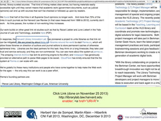 Click Link (done on November 25 2013)
http://librarylab.law.harvard.edu
enabler: <a href=“URI-R”>

Herbert Van de Sompel, Martin Klein – Hiberlink
CNI Fall 2013, Washington, DC, December 9 2013

 