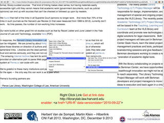 Right Click Link Get at link date
http://librarylab.law.harvard.edu
enabler: <a href=“URI-R” data-versiondate=“2010-09-22”>

Herbert Van de Sompel, Martin Klein – Hiberlink
CNI Fall 2013, Washington, DC, December 9 2013

 