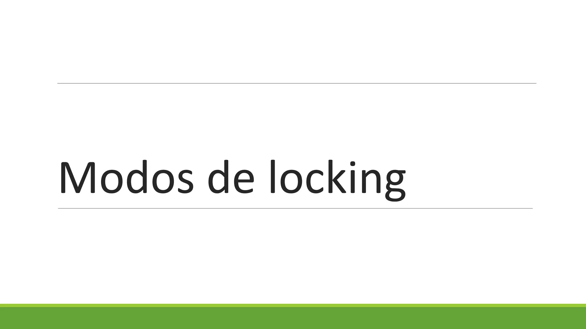 Modos de locking

 