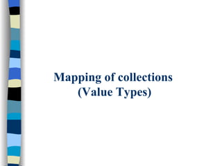 Mapping of collections  (Value Types) 