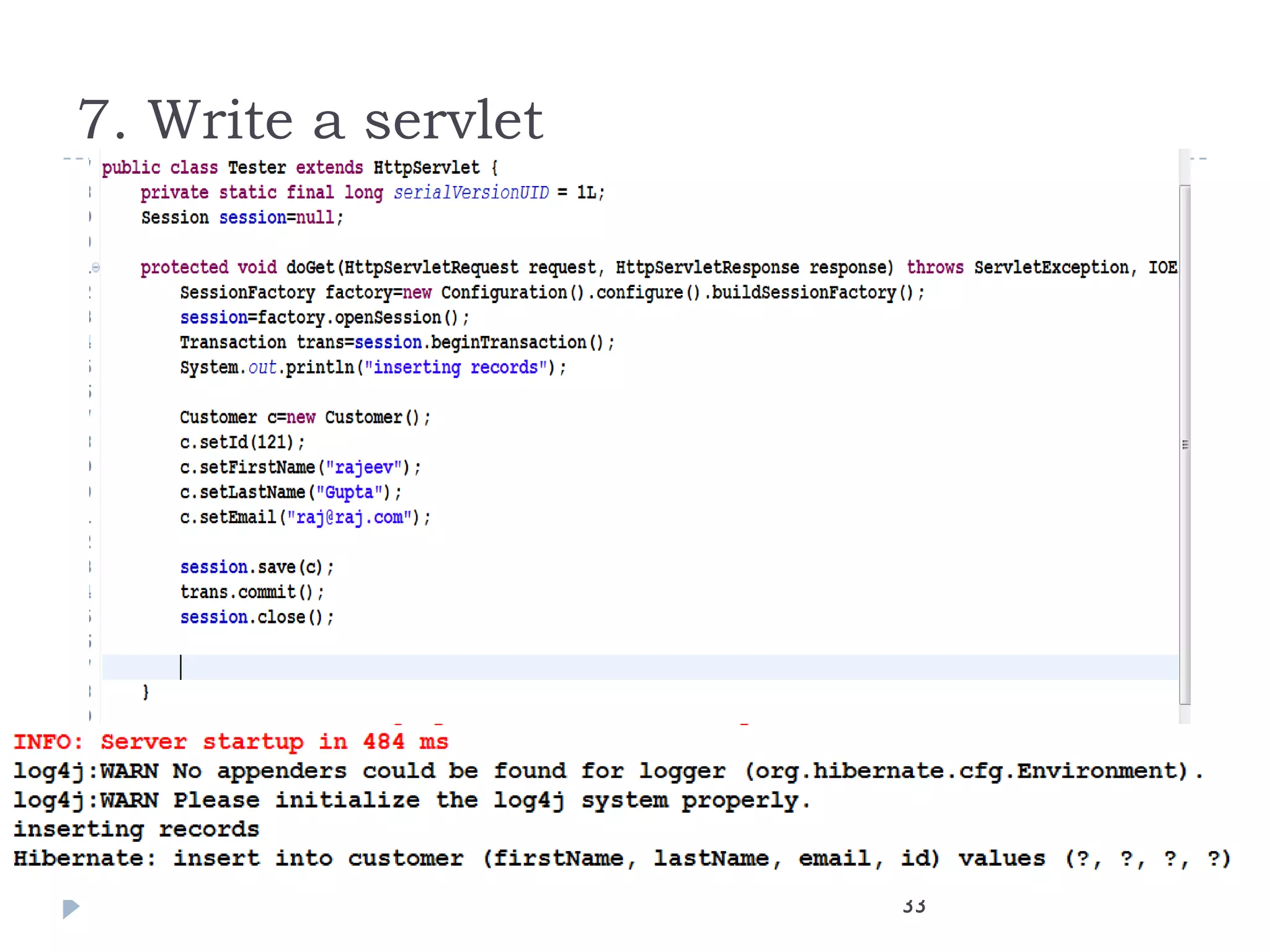 7. Write a servlet




                     33
 