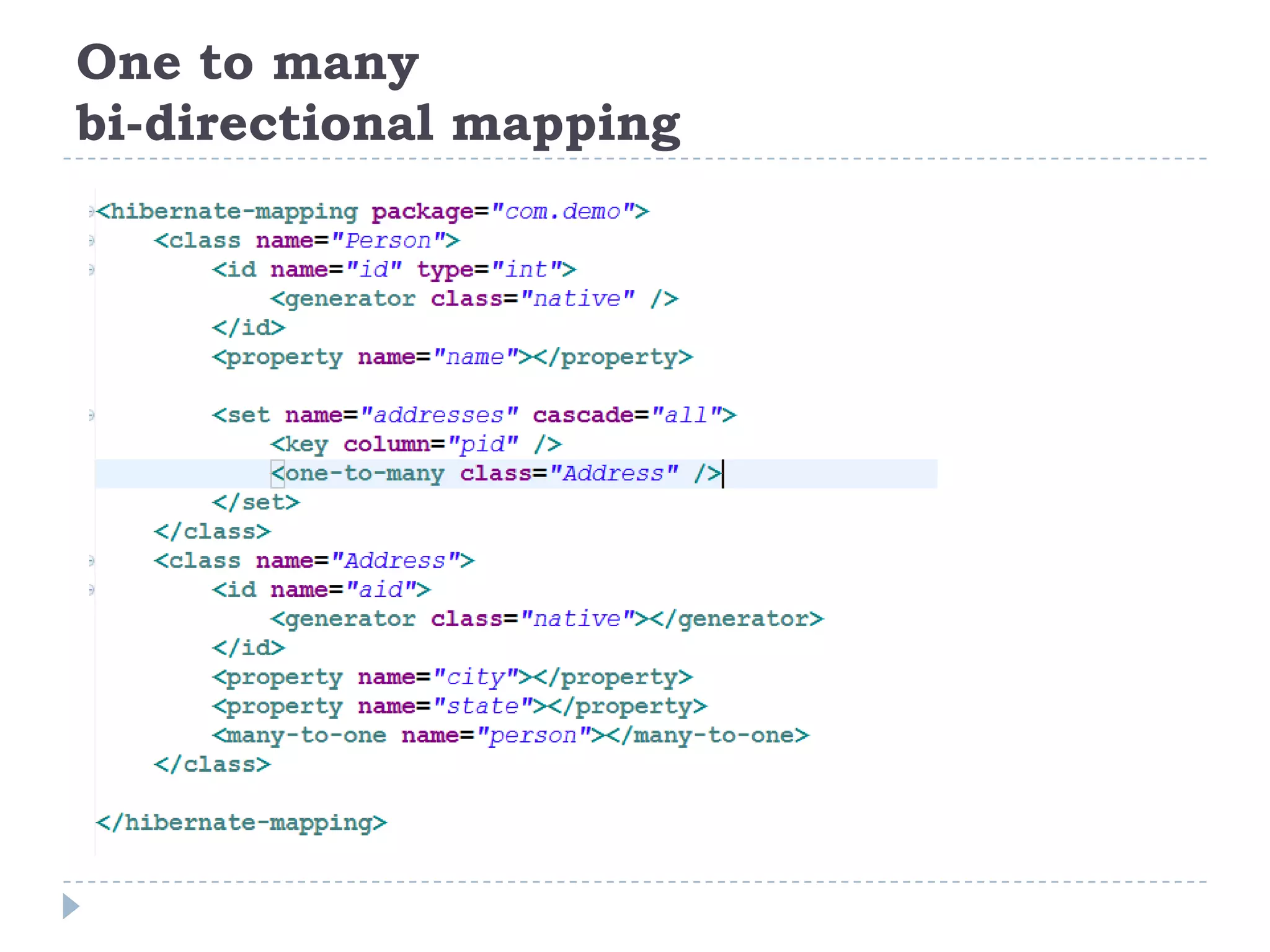 One to many
bi-directional mapping
 