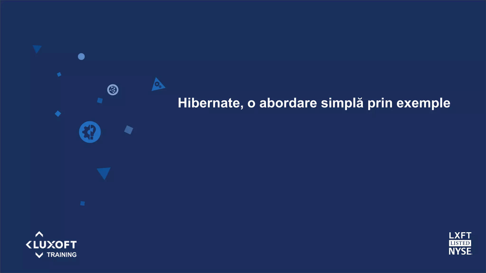 Hibernate abordare simpla prin exemple | PPTX