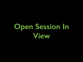 Open Session In
View
 