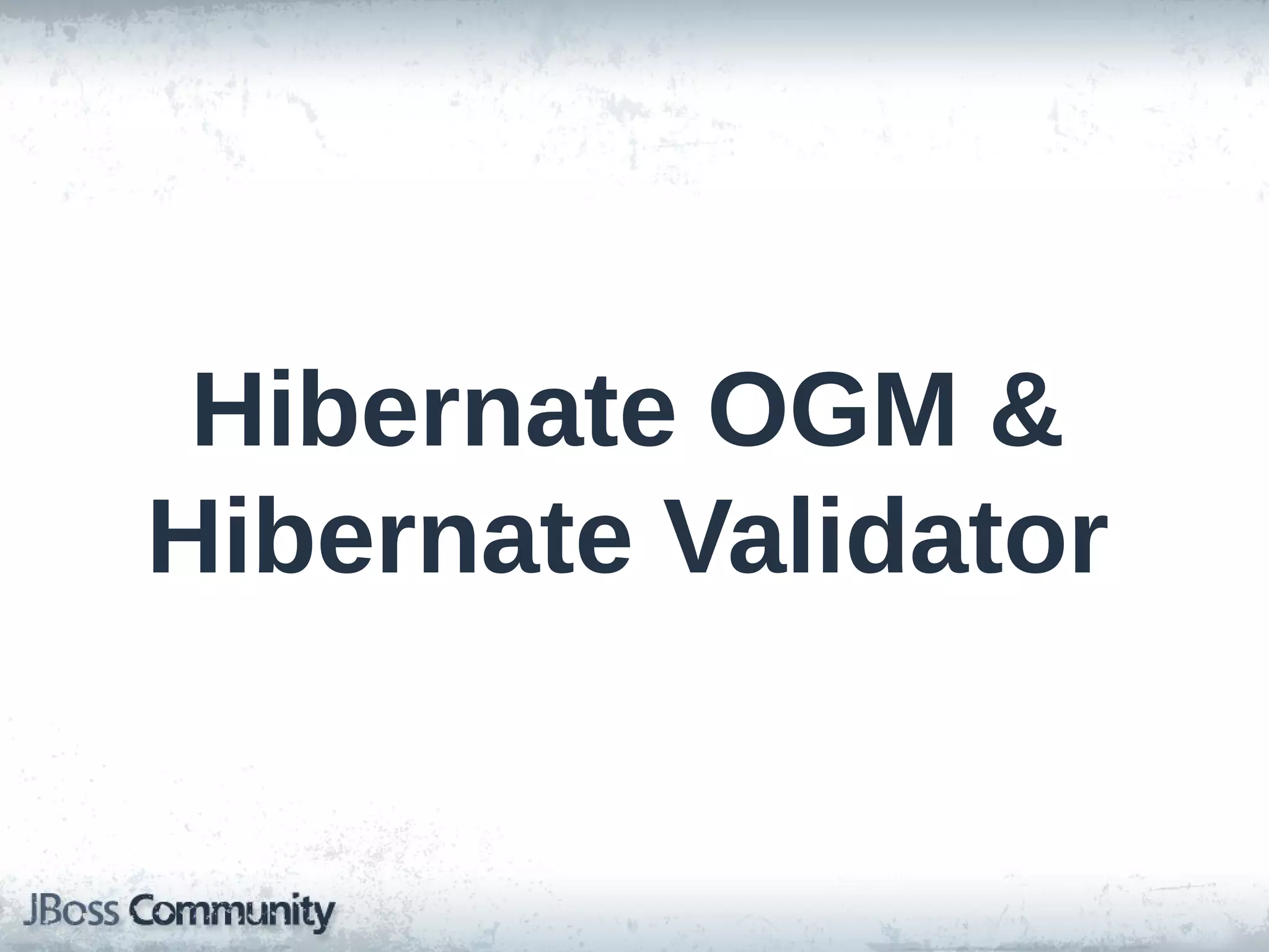 Hibernate OGM & Hibernate Validator 