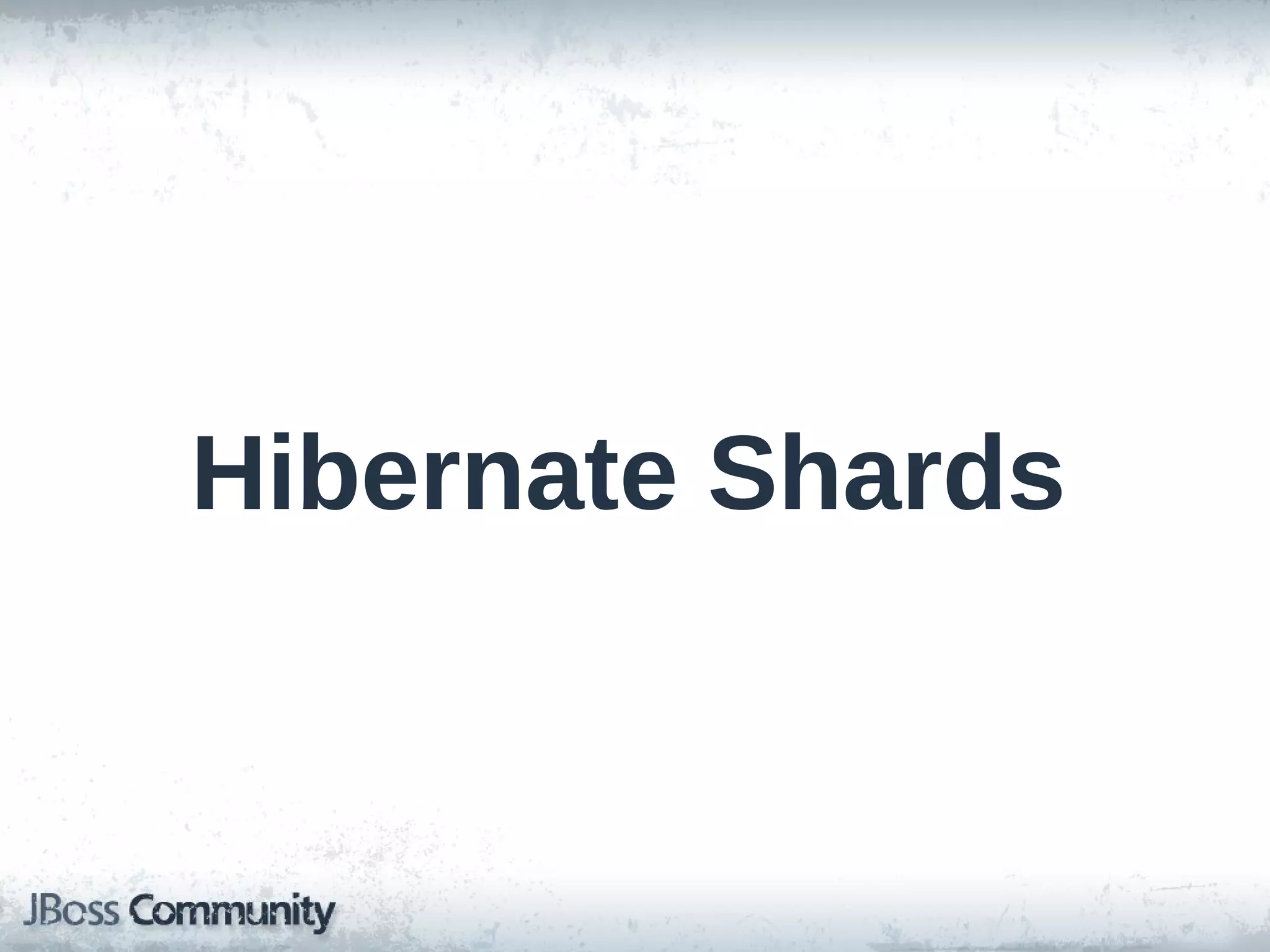 Hibernate Shards 