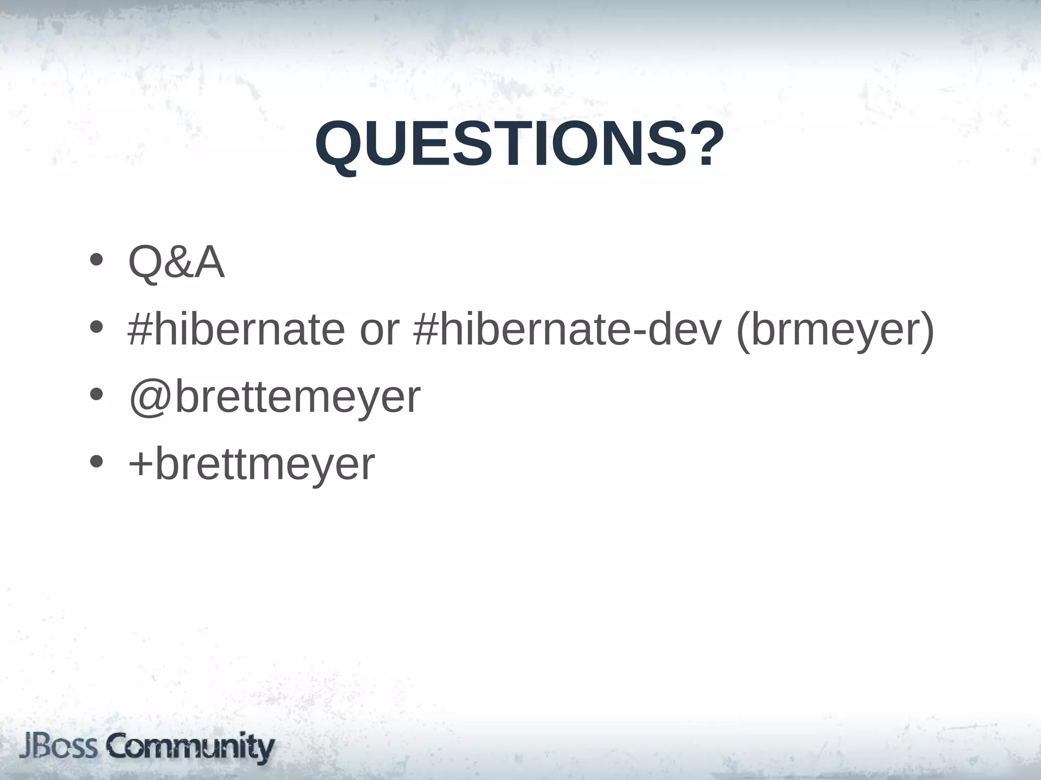 Hibernate ORM: Tips, Tricks, and Performance Techniques Tomorrow, 1pm, Ballroom D 