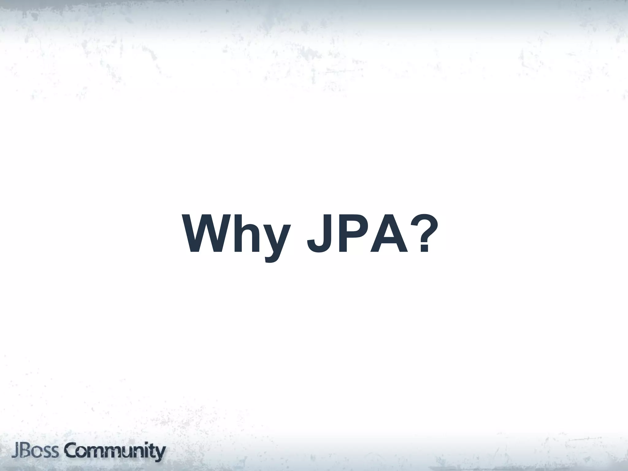 Why JPA? 
