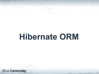 Hibernate ORM
 