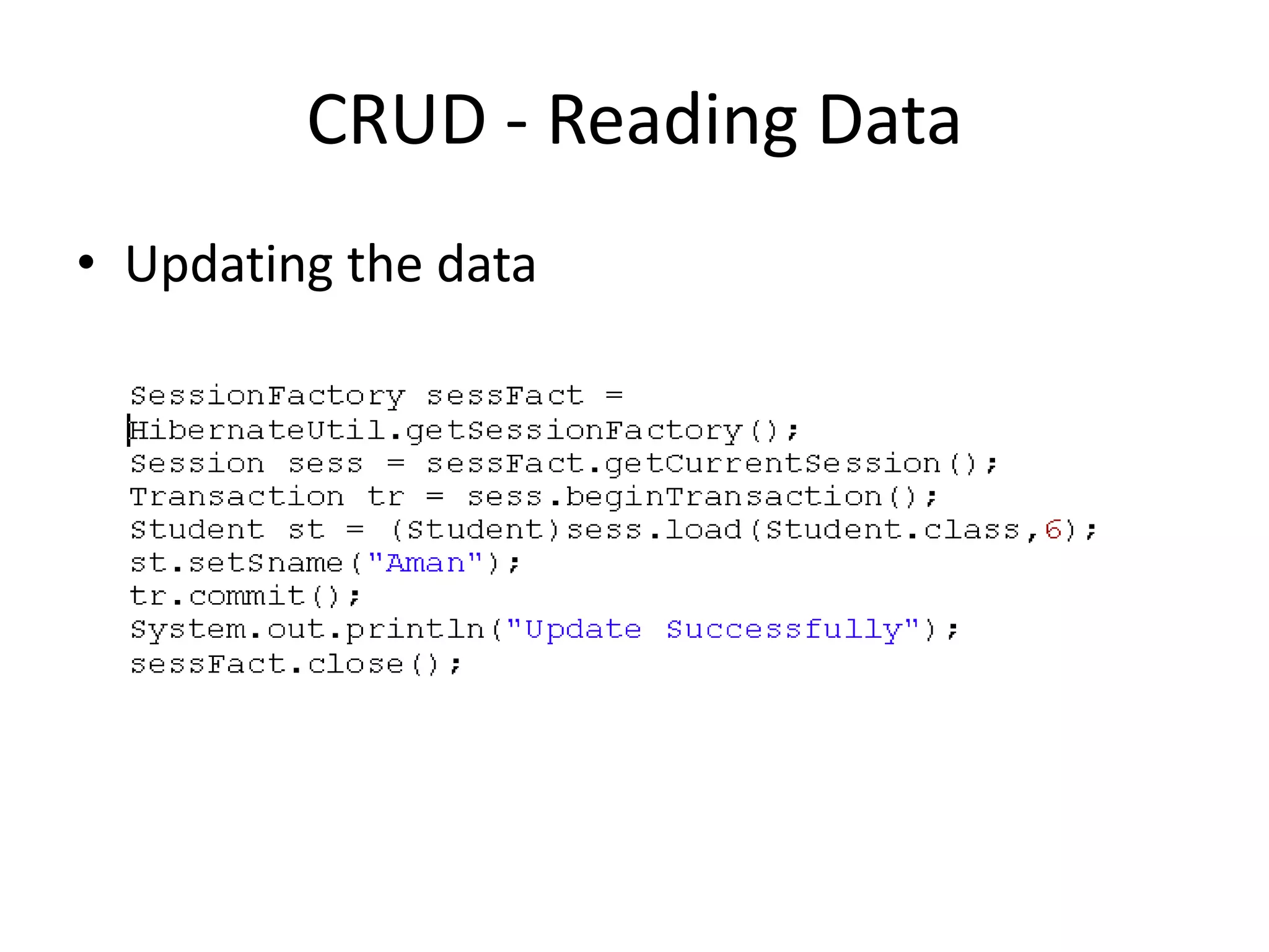 CRUD - Reading Data
• Updating the data

 