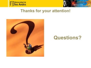 Thanks for your attention!




                 Questions?
 