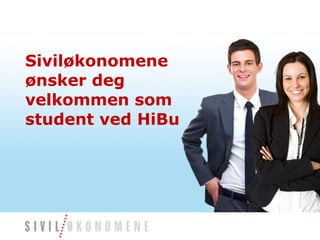 Siviløkonomene ønsker deg velkommen som student ved HiBu 