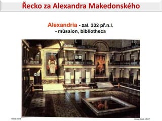 Řecko za Alexandra Makedonského
 