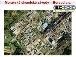 Moravské chemické závody – Borsod a.s.
 