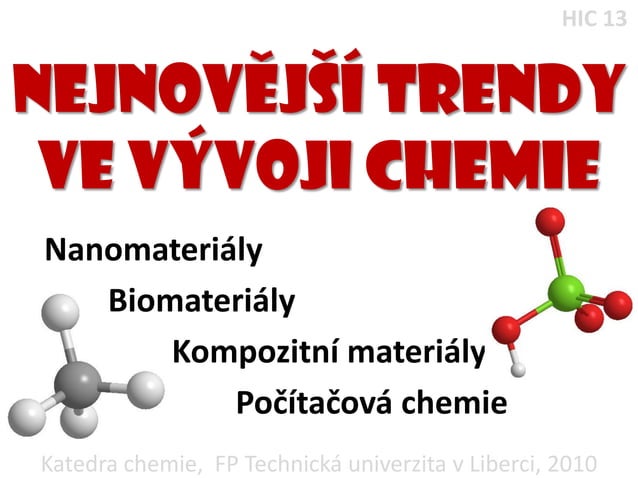HIC13: Nejnovejsi historie chemie | PPT