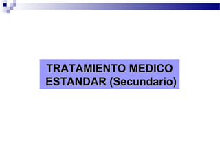 TTRRAATTAAMMIIEENNTTOO MMEEDDIICCOO 
EESSTTAANNDDAARR ((SSeeccuunnddaarriioo)) 
 