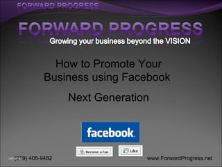 How to Promote Your Business using Facebook  Next Generation 