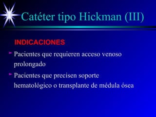 Image Hickman Process hickman.pptx TIPO DE CATETERES.......... | PPTX