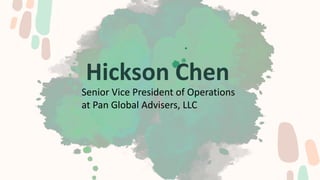 Hickson Chen
Senior Vice President of Operations
at Pan Global Advisers, LLC
 