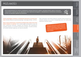 COTOJEST
SYSTEMERP?
MODUŁOWA
BUDOWAERP
SYSTEMYERP
–DLAKOGO?
MOŻLIWOŚCIKORZYŚCIWYBÓRPARTNERA
WDROŻENIOWEGO
REFERENCJE
/NASZE
WDROŻENIA
MOŻLIWOŚCI
Dodatkowym atutem jest to, że systemy ERP oparte
o S/4HANA ukazują dane w czasie rzeczywistym po-
zwalając na natychmiastową reakcję w sytuacji nie-
proporcjonalności np. obciążenia magazynu czy kas
w sieci marketów.
Systemy wspomagające zarządzanie są kompleksowo dopasowane do procesów orga-
nizacji. Wszystko odbywa się za pomocą przyjaznego i intuicyjnego interfejsu – SAP Fiori.
Oprócz samych funkcjonalności, personalizacji podlegają także między innymi same
widoki zestawień czy raportów. Hicron posiada bogate doświadczenie w pracy dla
branż: produkcyjnej, finansowej, usługowej oraz handlowej. Setki zrealizowanych
projektów pozwoliły na zrozumienie specyficznych wymagań i procesów zachodzą-
cych zarówno wewnątrz organizacji, jak i poza jej strukturami.
Dzięki zastosowaniu wielu dobrze dobranych modułów można przydzielić pra-
cownikom właściwe role w ramach obsługiwanego przez nich systemu albo
współdzielić konkretne zadania.
Hicron wyspecjalizował się w zakresie projektowania rozwiązań tworzonych zgodnie z potrzebami klienta, poprzez rozszerzanie
funkcjonalności systemów tak, aby odpowiadały nawet najbardziej wymagającym i skomplikowanym mechanizmom zachodzącym
w firmie, we wszystkich aspektach jej działalności.
 