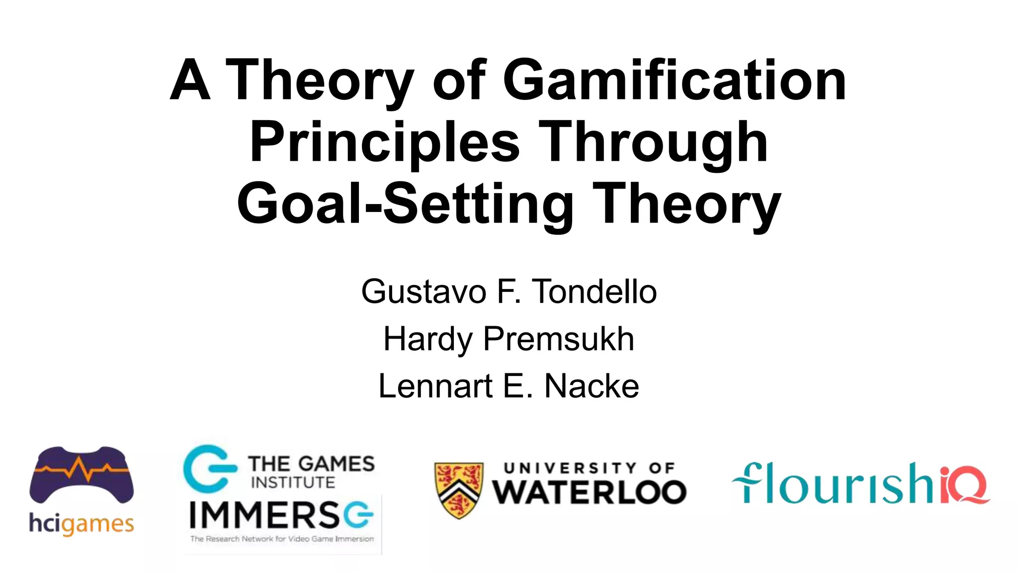 A Theory of Gamification Principles Through Goal-Setting Theory | PPTX