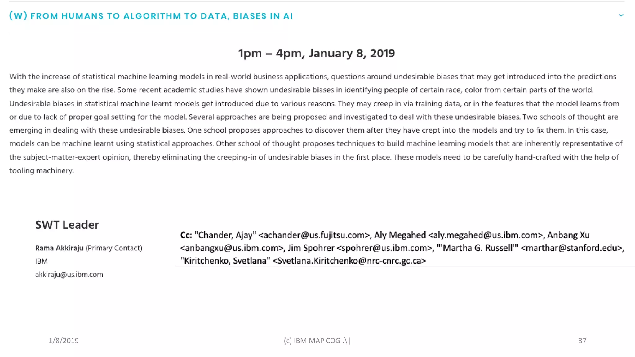 AI & Bias
1/8/2019 (c) IBM MAP COG .| 37
 