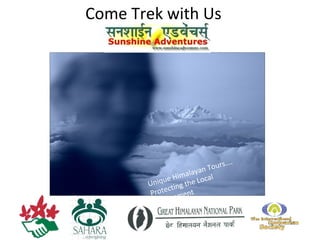 Come Trek with Us Unique Himalayan Tours…. Protecting the Local Environment  