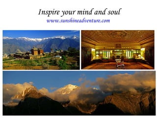 Inspire your mind and soul www.sunshineadventure.com   