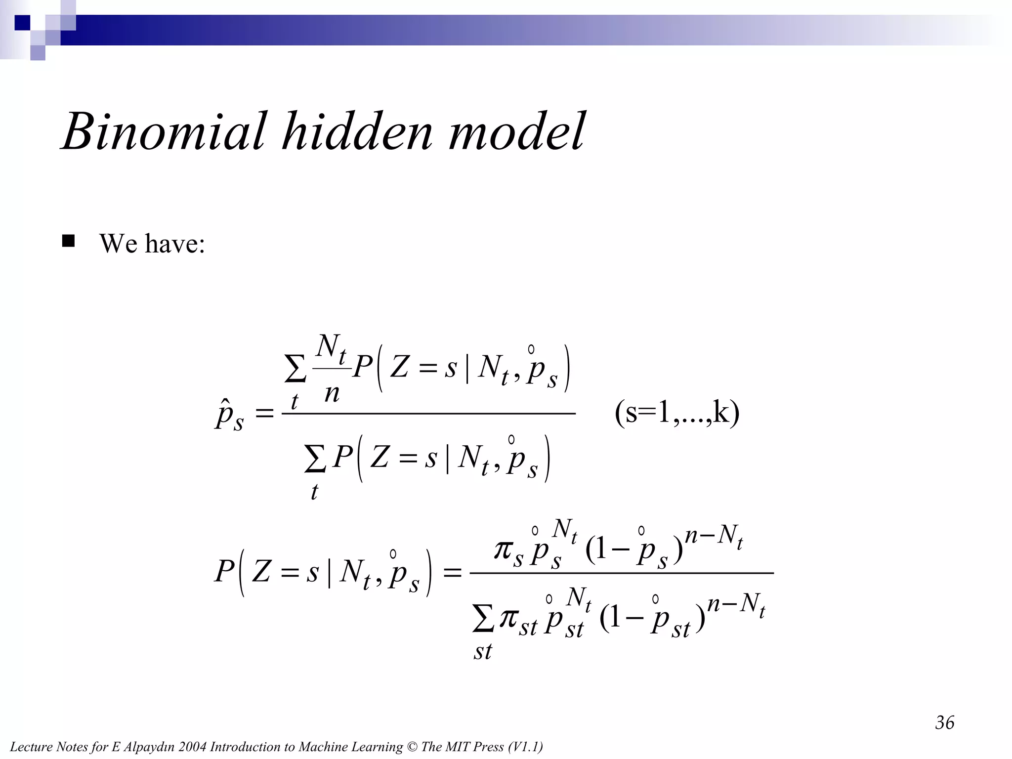Binomial hidden model We have: 
