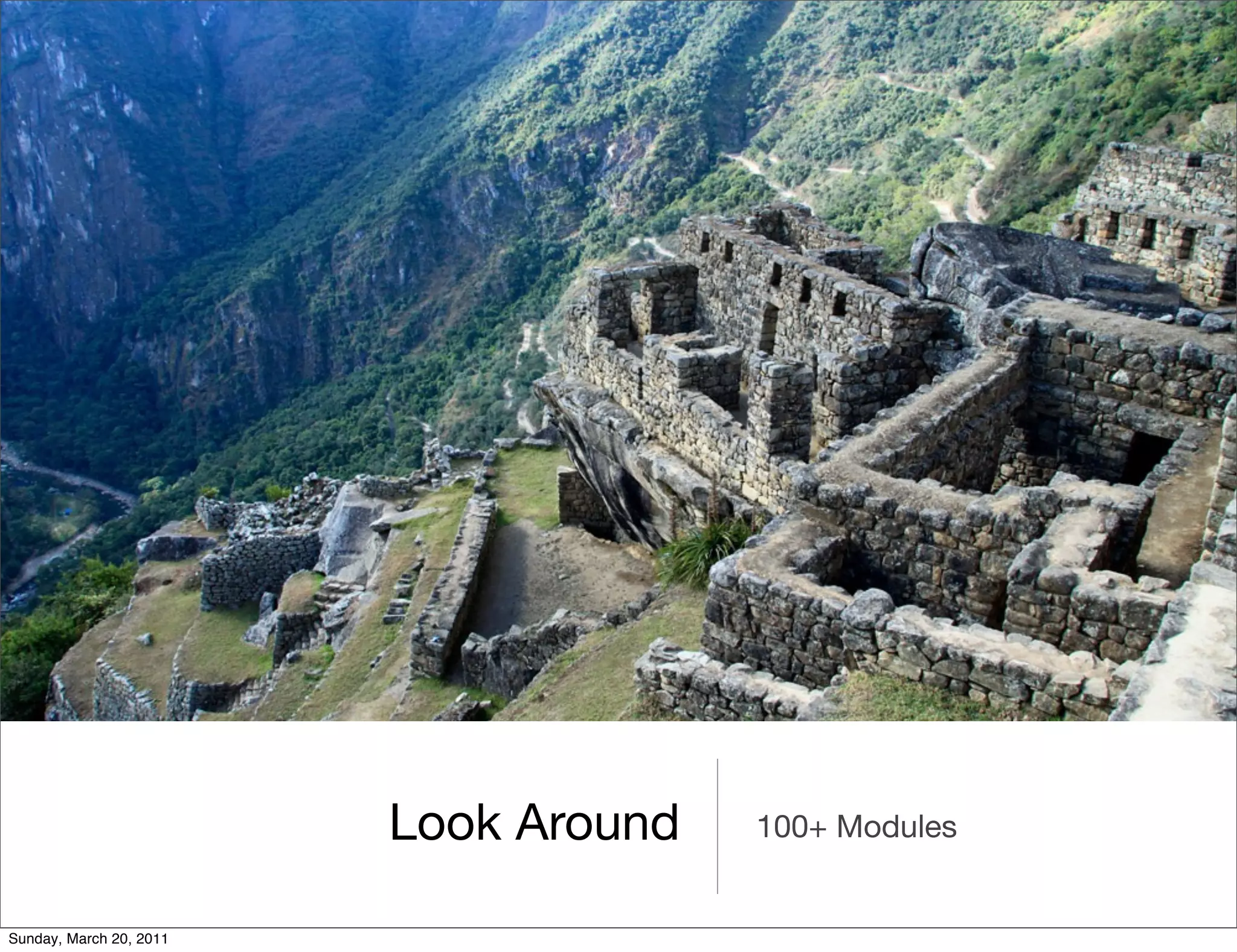 Look Around   100+ Modules


Sunday, March 20, 2011
 