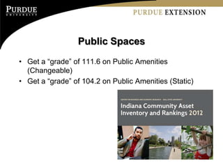 Public Spaces
• Get a “grade” of 111.6 on Public Amenities
  (Changeable)
• Get a “grade” of 104.2 on Public Amenities (Static)
 