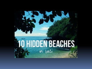 Pantai Baru di Pulau Bali - The Hidden Beach Presentation