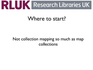 Where to start?	


	


      Not collection mapping so much as map
                    collections	

 