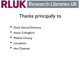 Thanks principally to	


•  Dunia Garcia-Ontiveros	

•  Alison Cullingford	

•  Melanie Cheung	

•  Lisa Jeskins	

•  Ann Chapman	

 