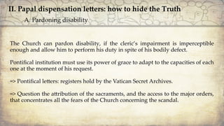 Hidden disability? The Canon Law’s Category of the Defectus Corporis, Scandal and Pontifical Grace Slide 8
