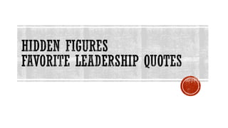 Hidden Figures leadership quotes