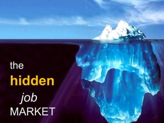 the
hidden
  job
MARKET
 