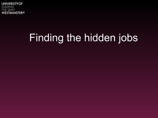 Finding the hidden jobs 