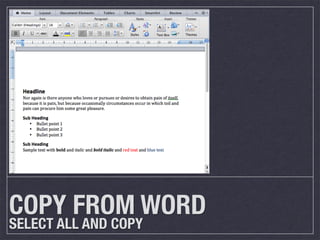 COPY FROM WORD
SELECT ALL AND COPY
 
