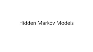 Hidden markov model | PPTX