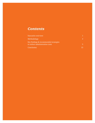 Contents
Executive overview 1
Methodology 3
Key ﬁndings & recommended strategies
to reduce administration costs 5
Conclusion 15
 