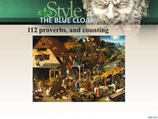 THE BLUE CLOAK
112 proverbs, and counting
 