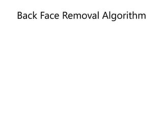 Back Face Removal Algorithm
 
